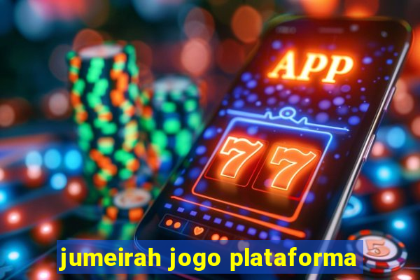 jumeirah jogo plataforma